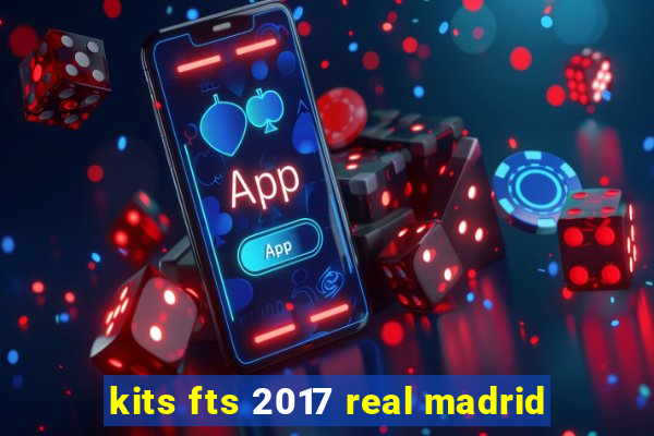 kits fts 2017 real madrid